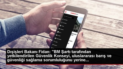 Dışişleri Bakanı Fidan, BM Güvenlik Konseyi'nde düzenlenen Gazze oturumunda konuştu Açıklaması