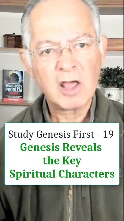 Genesis Reveals the Key Spiritual Characters of the Bible Story. Let's get it Right - 19
