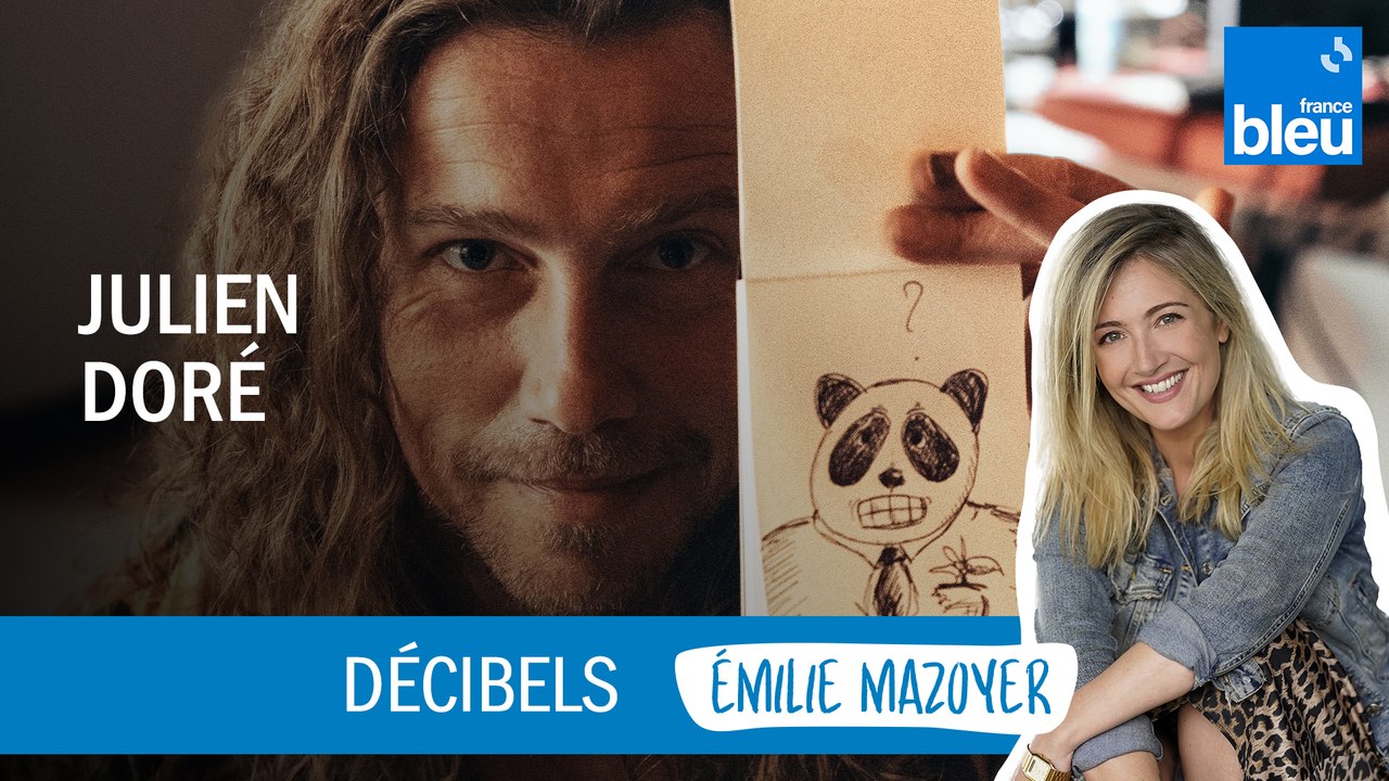 "Panda", sa prochaine tournée, ses envies d'acteurs : Julien Doré est l'invité de Décibels avec Emilie Mazoyer