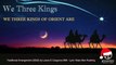 We Three Kings (Of Orient Are) [Lyric Video] 2022
