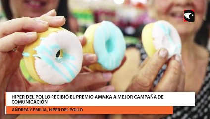 Hiper del pollo recibió el premio AMMKA a mejor campaña de comunicación