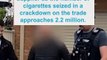 Millions of cigarettes, 100,000 vapes seized in raids
