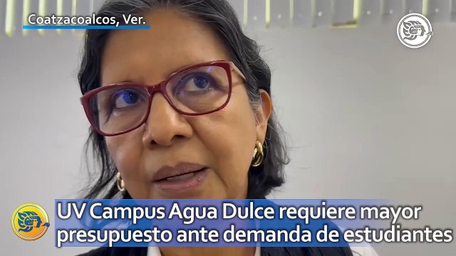 Universidad Veracruzana Campus Agua Dulce requiere mayor presupuesto ante demanda de estudiantes
