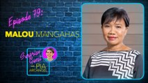 Episode 79: Malou Mangahas | Surprise Guest with Pia Arcangel