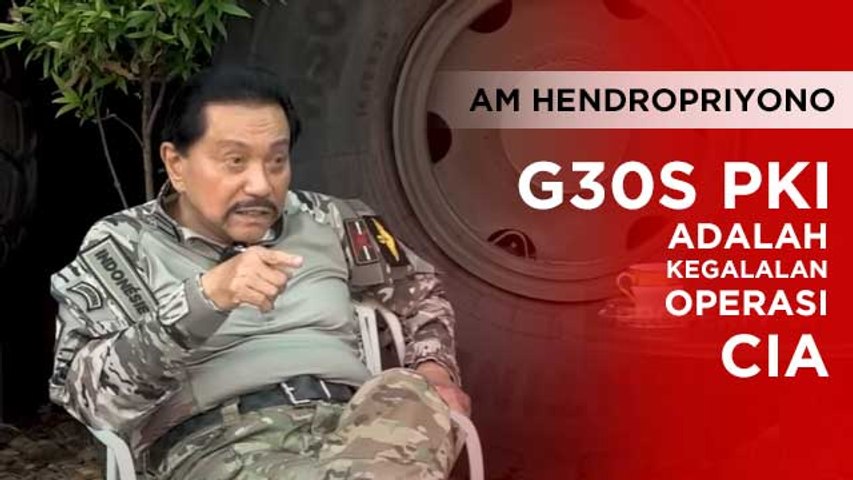 A.M. Hendropriyono: G30S PKI Itu Gagalnya Operasi CIA?