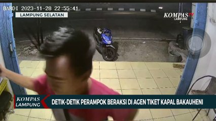 下载视频: Detik-Detik Perampok Beraksi di Agen Tiket Kapal Bakauheni