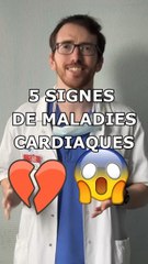 5 SIGNES DE MALADIE CARDIAQUE