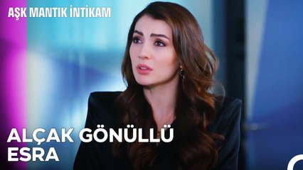 Özür Dilemek Esra'nın İşi - Aşk Mantık İntikam 32. Bölüm