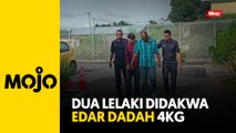 Dua lelaki didakwa dua pertuduhan edar dadah 4kg