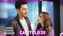 Amor Lógica Venganza Capitulo 20 (Versión Extendida)