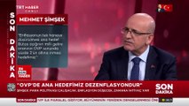 Mehmet Şimşek: KDV, ÖTV gibi enflasyonu artıran vergi artışları tekrarlanmayacak