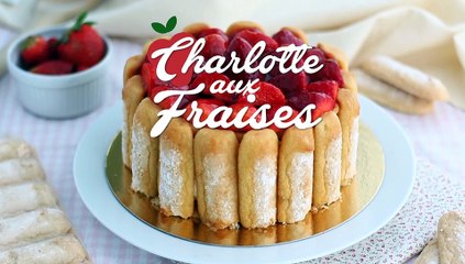 Charlotte aux fraises facile et rapide