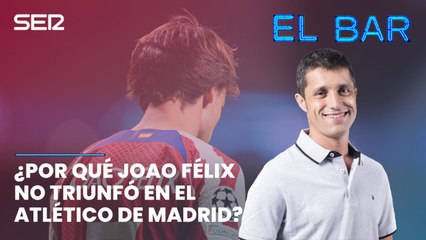 "¿Por qué no triunfó Joao Félix en el Atlético? A los tres meses su representante estaba llamando diciendo: 'Es que lo han quitado en el 70'..."