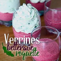 Verrines à la betterave et mousse de roquette