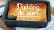 Pudding de pain (simple et rapide)