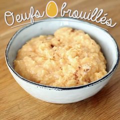 Oeufs brouillés, la vraie recette