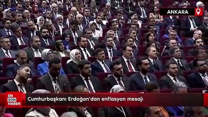 Cumhurbaşkanı Erdoğan'dan enflasyon mesajı