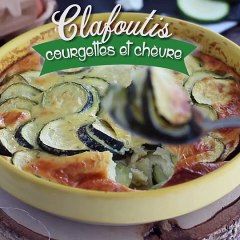 Clafoutis aux courgettes et fromage de chèvre