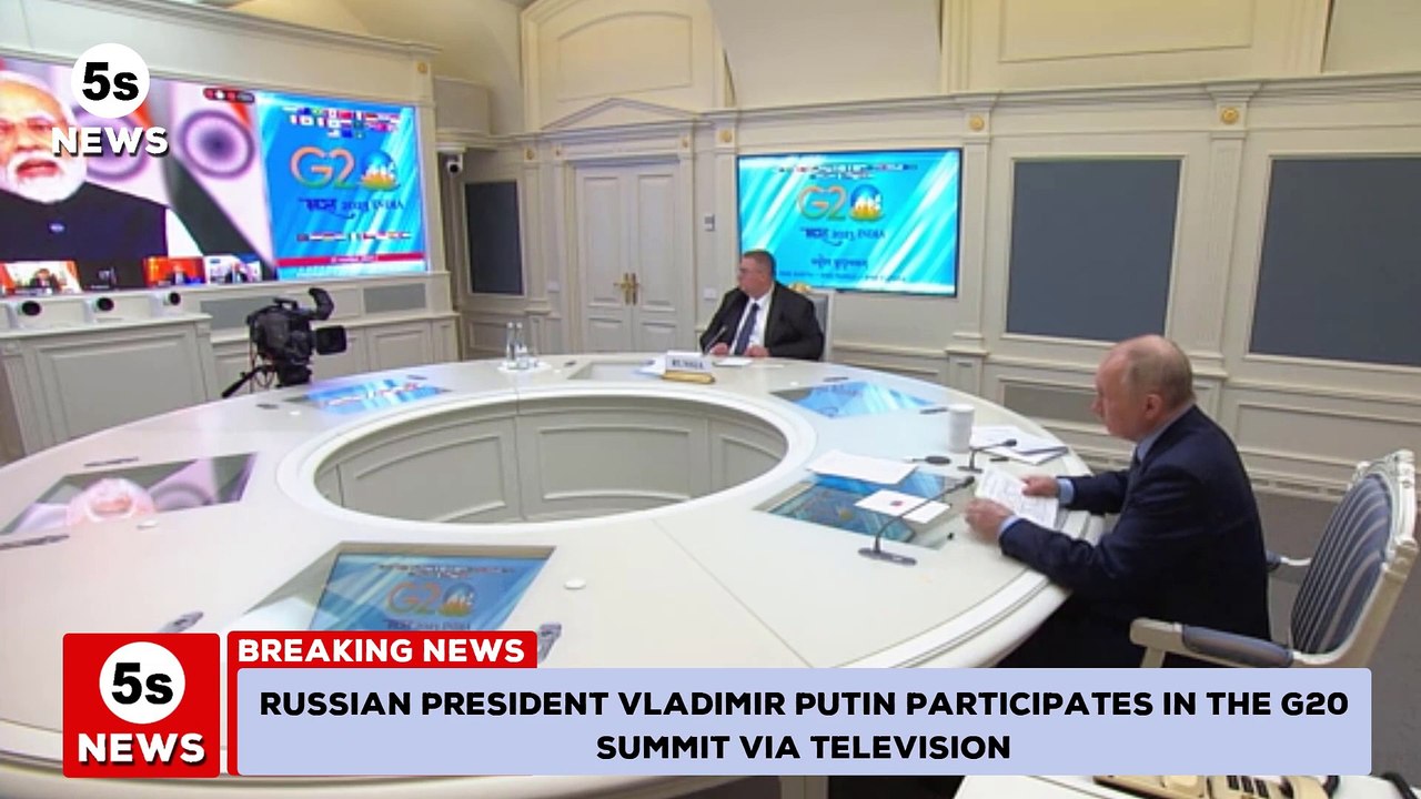 Russian President Vladimir Putin participates in the G20 summit via television. 5s News