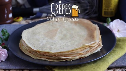 Impasto per crêpes con la birra - ricetta senza lattosio