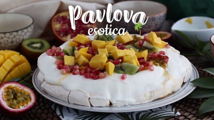 Pavlova ai frutti esotici
