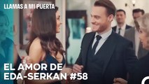 El Amor De #EdSer De Principio A Fin (58ª Parte) - Llamas A Mi Puerta