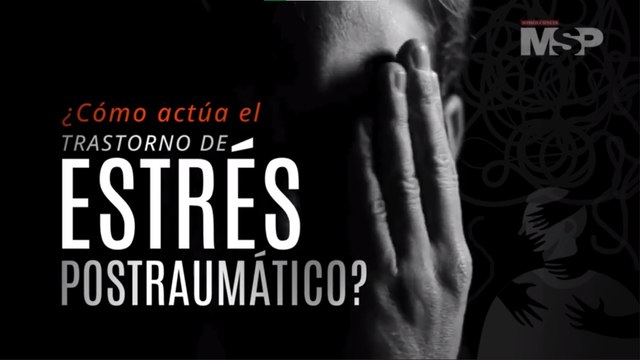 ¿Cómo funciona el trastorno de estrés postraumático o TEPT? - #ExclusivoMSP
