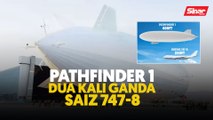 Pathfinder 1 dua kali ganda saiz 747-8