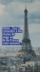 Météo : faut-il s’attendre à des chutes de neige en Ile-de-France cette semaine ?