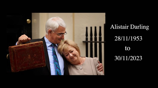 Alistair Darling 28/11/53 - 30/11/23 - Scottish Labour Leader pays tribute