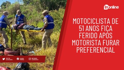 Motociclista de 51 anos fica ferido após motorista furar preferencial