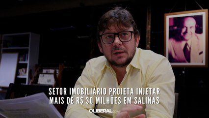 Setor imobiliário projeta injetar mais de R$ 30 milhões em Salinas
