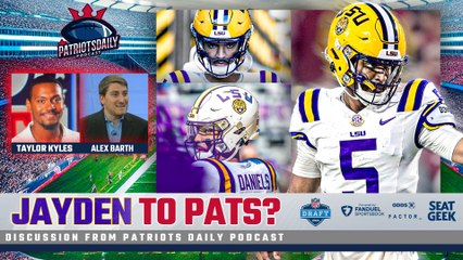 Barth & Kyles Discuss If LSU QB Jayden Daniels is a PERFECT FIT for Patriots?