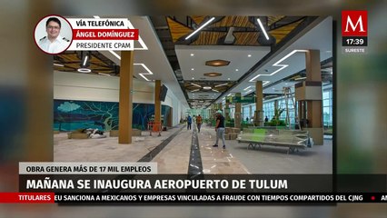 "Veremos la evolución del aeropuerto de Tulum": Ángel Domínguez