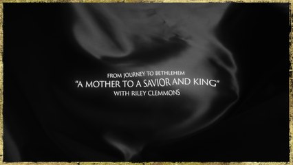 The Cast Of Journey To Bethlehem - Mother To A Savior And King (Lyric Video/From “Journey To Bethlehem”)