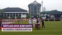 Sah! Maruli Simanjuntak Jabat KSAD TNI, Sertijab di Mabesad Jakarta