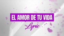 La Arrolladora Banda El Limón De René Camacho - El Amor De Tu Vida (LETRA)