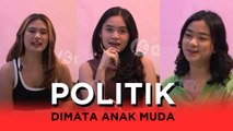 Bagaimana Politik di Mata Anak Muda?