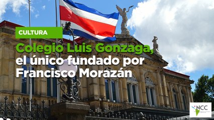 Colegio Luis Gonzaga, el único fundado por Francisco Morazán