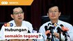 DAP makin tidak selesa berkait hubungan tegang Chow, Guan Eng