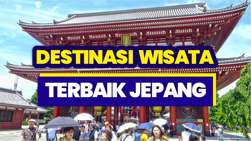 Destinasi Wisata Terbaik Di Jepang