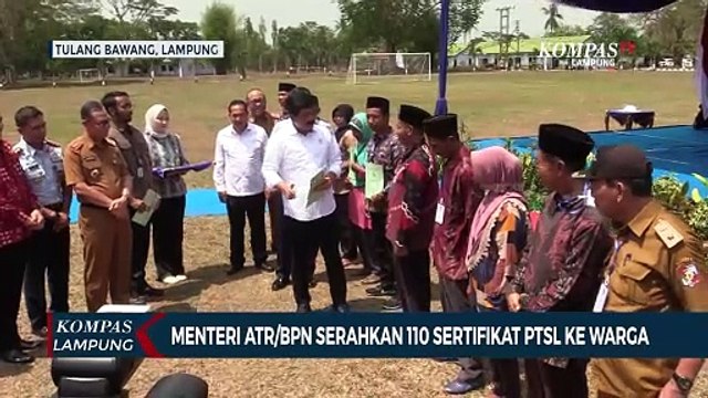 Menteri ATR/BPN Serahkan 110 Sertifikat PTSL ke Warga
