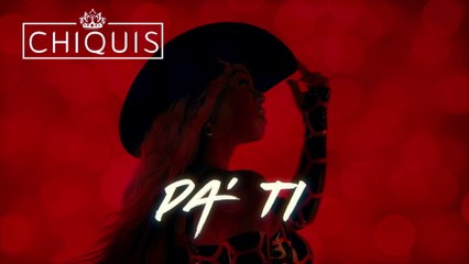 Chiquis - PA' TI (LETRA)