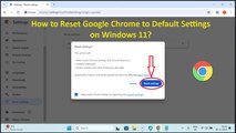 How to Reset Google Chrome to Default Settings on Windows 11?
