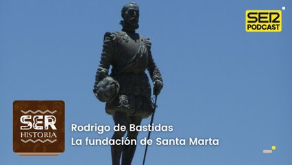 Rodrigo de Bastidas, la fundación de Santa Marta