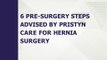 6 Pre-Surgery Steps Advised by Pristyn Care for Hernia Surgery