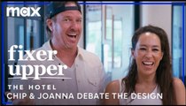 Fixer Upper: The Hotel | Joanna & Chip Gaines Debate | Max