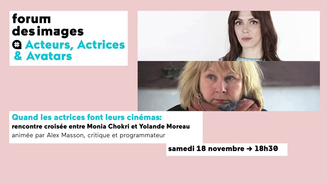 Quand les actrices font leurs cinémas: rencontre croisée entre Monia Chokri et Yolande Moreau
