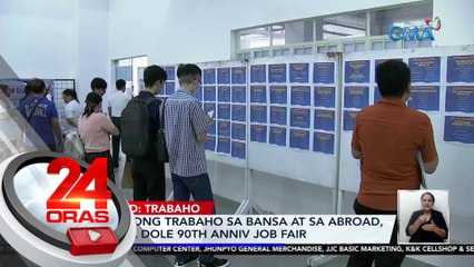 Libu-libong trabaho sa bansa at sa abroad, alok sa DOLE 90th anniv Job Fair | 24 Oras