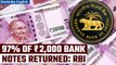 ₹2,000 bank notes continue to be legal tender; 97.26% of the notes retrieved: RBI | Oneindia News